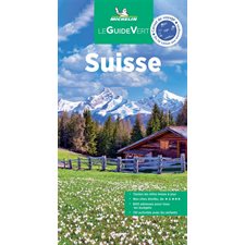 Suisse (Michelin) : Le guide vert