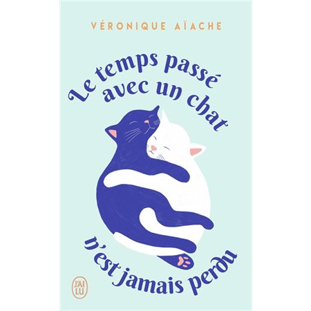 Le temps passé avec un chat n'est jamais perdu (FP)