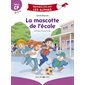 La mascotte de l'école : Début CP : Apprendre à lire avec les Alphas