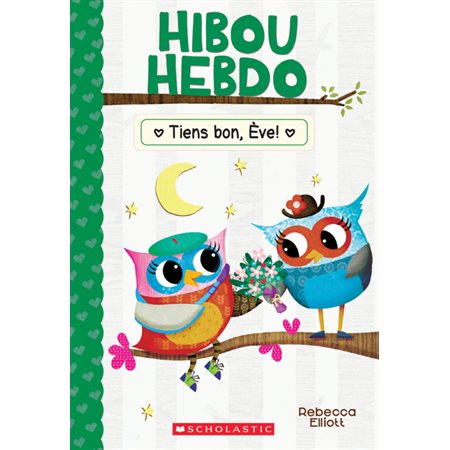 Hibou Hebdo T.16 : Tiens bon, Ève !