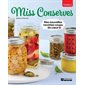 Miss Conserves T.0 2 : Mes nouvelles recettes coups de cœur