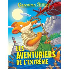 Geronimo Stilton T.99 : Les aventuriers de l'extrême