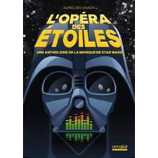 L''opéra des étoiles : Une anthologie de la musique de Star Wars
