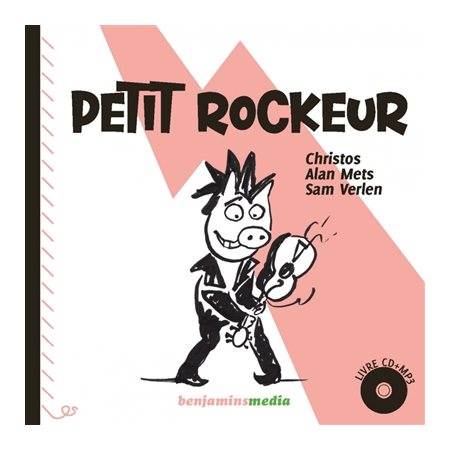 Petit rockeur : Livre CD + MP3