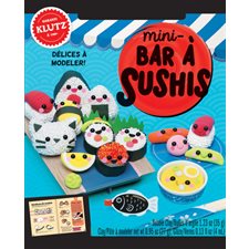 Mini-bar à sushis : 7+ : Délices à modeler !