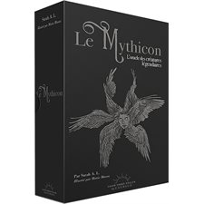 Le mythicon : L'oracle des créatures légendaires : Coffret comprenant 37 cartes + 1 livret de 168 pages + 1 sac en velours noir + 1 foulard de tirage