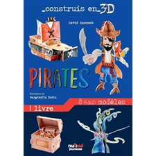 Pirates : Construis en 3D : 8 modèles + 1 livre