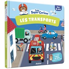 Les transports : Les super-curieux : Dès 4 ans