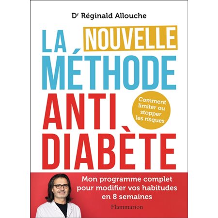 La nouvelle méthode anti-diabète : Comment limiter ou stopper les risques