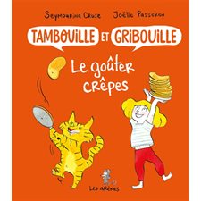 Le goûter crêpes : Tambouille et Gribouille : Bande dessinée