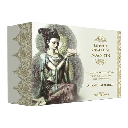 Le petit oracle de Kuan Yin : 55 cartes d'activation pour vous connecter à votre féminin sacré