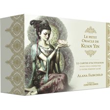 Le petit oracle de Kuan Yin : 55 cartes d'activation pour vous connecter à votre féminin sacré