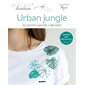 Urban jungle : 50 motifs nature à broder