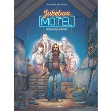 Jukebox motel T.02  /  02 : Vies et morts de Robert Fury : Bande dessinée