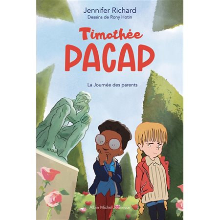 Timothée Pacap T.03 : La journée des parents