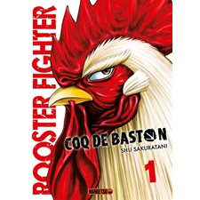 Rooster fighter : coq de baston T.01 : Manga : ADO