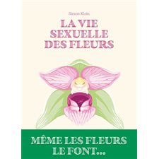 La vie sexuelle des fleurs