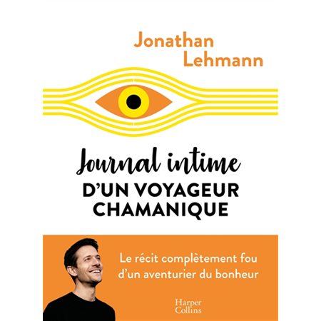 Journal intime d'un voyageur chamanique