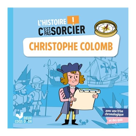 Christophe Colomb : L'histoire c'est pas sorcier !