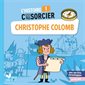 Christophe Colomb : L'histoire c'est pas sorcier !