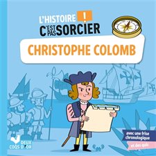 Christophe Colomb : L'histoire c'est pas sorcier !
