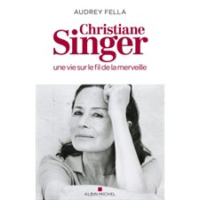 Christiane Singer : une vie sur le fil de la merveille