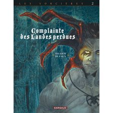 Complainte des landes perdues Cycle.03. Les sorcières T.02  Inferno : BD