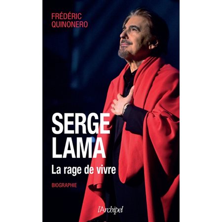 Serge Lama : la rage de vivre : biographie