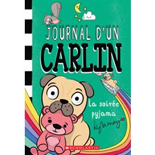 Journal d’un carlin T.06 : La soirée pyjama