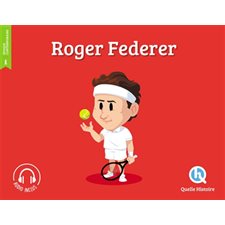 Roger Federer : Histoire jeunesse. Epoque contemporaine : Quelle histoire