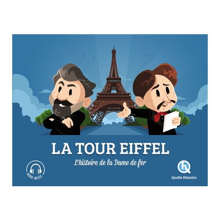 La tour Eiffel : L'histoire de la dame de fer : Histoire jeunesse : Quelle histoire