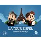 La tour Eiffel : L'histoire de la dame de fer : Histoire jeunesse : Quelle histoire