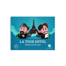La tour Eiffel : L'histoire de la dame de fer : Histoire jeunesse : Quelle histoire