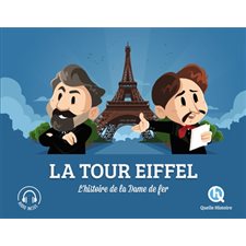 La tour Eiffel : L'histoire de la dame de fer : Histoire jeunesse : Quelle histoire