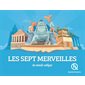 Les sept merveilles du monde antique : Histoire jeunesse : Quelle histoire