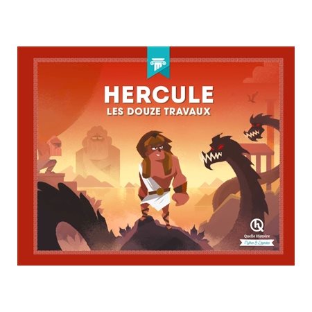 Hercule : Les douze travaux : Mythes et légendes : Quelle histoire