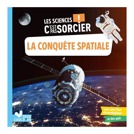 La conquête spatiale : Les science c'est pas sorcier !