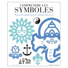 Comprendre les symboles : Tout sur la signification des symboles dans l'art