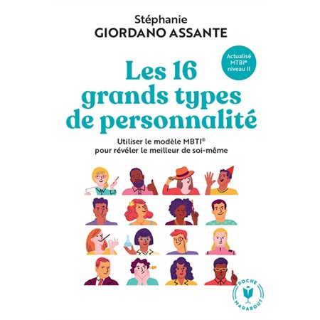 Les 16 grands types de personnalité : Utiliser le modèle MBTI pour révéler le meilleur de soi-même : Actualisé MBTI niveau II