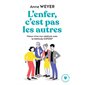 L'enfer, c'est pas les autres : Mieux vivre nos relations avec la méthode Espere