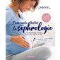 J'attends bébé avec la sophrologie : Une grossesse sereine pour mon enfant et moi