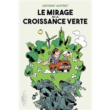 Le mirage de la croissance verte : Bande dessinée