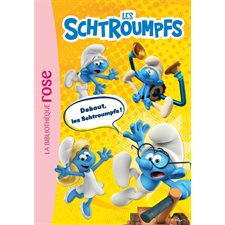 Les Schtroumpfs T.04 : Debout, les Schtroumpfs ! : Bibliothèque rose