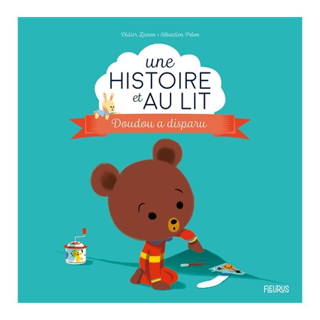 Doudou a disparu : Une histoire et au lit !