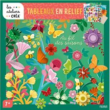 Tableaux en relief : Au fil des saisons : Les ateliers créa' : 7+