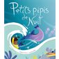 Petits pipis de nuit : Les grandes thématiques de l'enfance