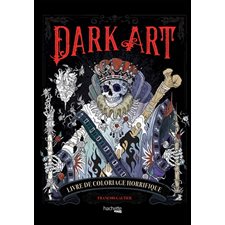 Dark art : Livre de coloriage horrifique