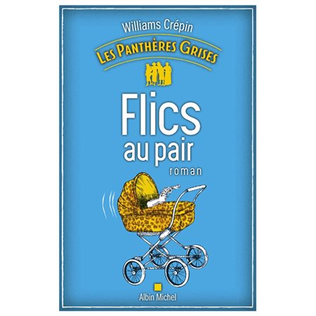 Les panthères grises T.02 : Flics au pair : POL