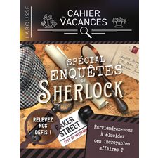 Cahier de vacances Larousse : Spécial enquêtes de Sherlock