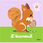 L'écureuil : Mes animaux à toucher